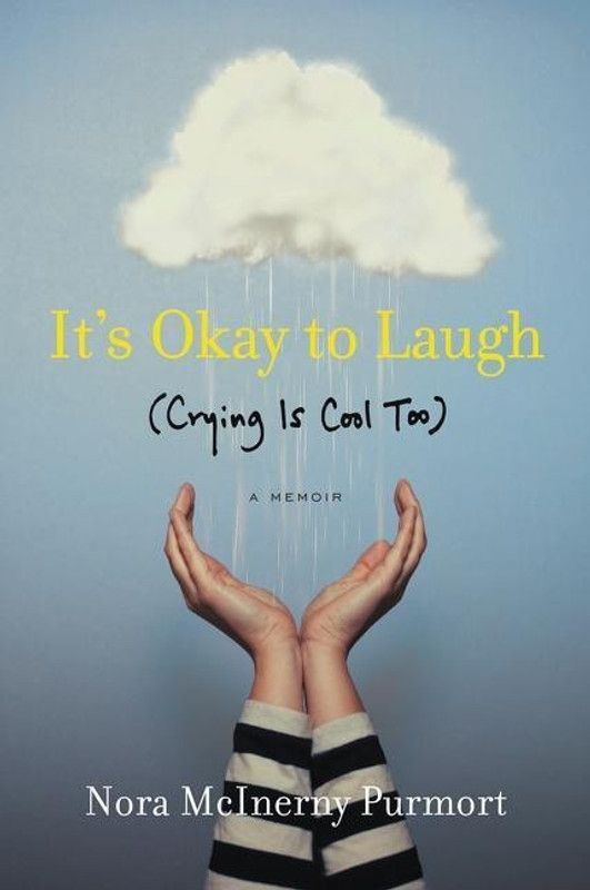 It's Okay to Laugh  (English, Paperback, Purmort Nora McInerny)