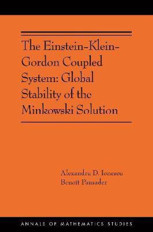 The Einstein-Klein-Gordon Coupled System  (English, Hardcover, Ionescu Alexandru D.)