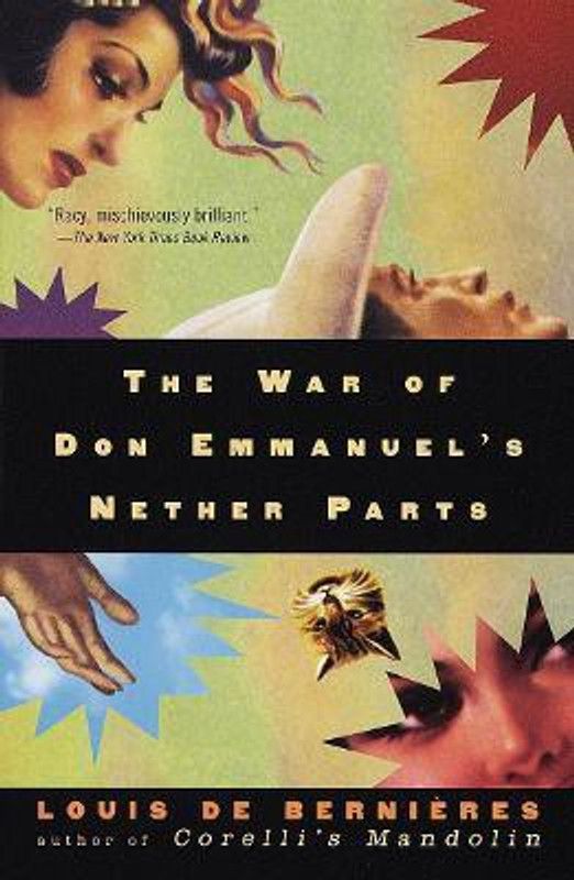 The War of Don Emmanuel's Nether Parts  (English, Paperback, de Bernieres Louis)