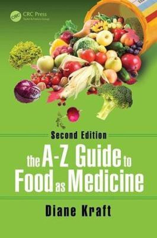 The A-Z Guide to Food as Medicine, Second Edition  (English, Paperback, Kraft Diane)