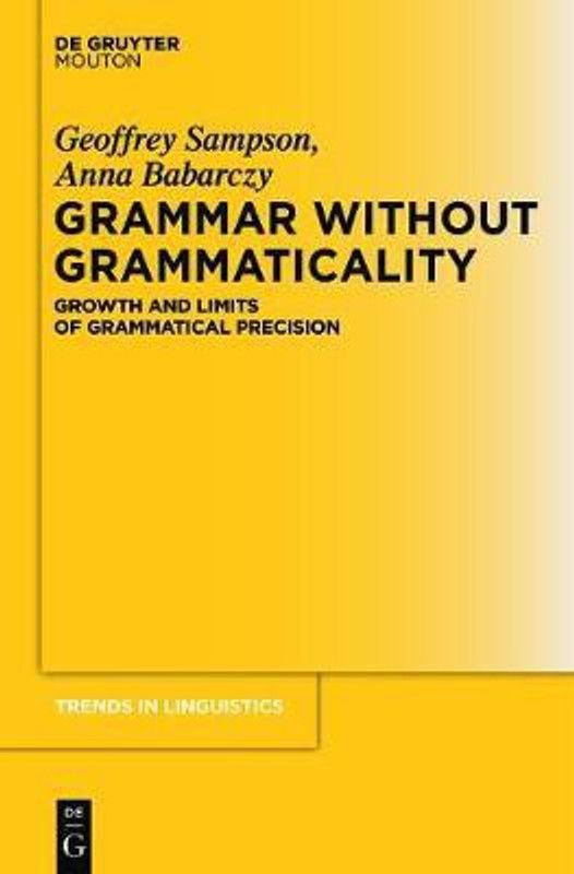 Grammar Without Grammaticality  (English, Hardcover, Sampson Geoffrey)