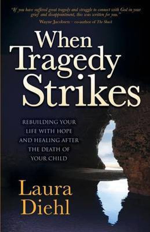 When Tragedy Strikes  (English, Paperback, Diehl Laura)