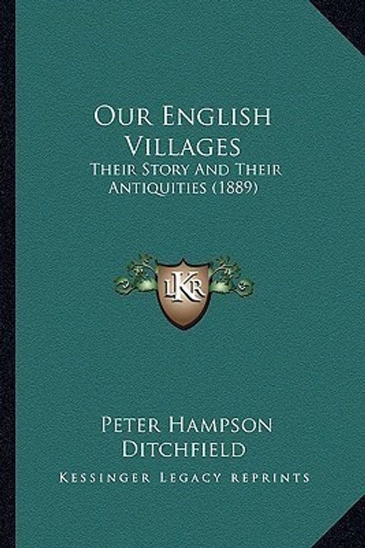 Our English Villages  (English, Paperback, Ditchfield Peter Hampson)