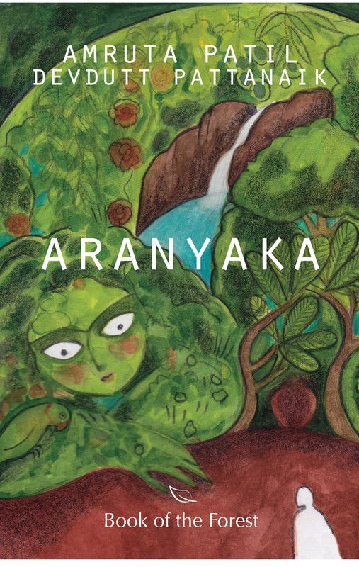 Aranyaka  (English, Paperback, Devdutt Pattanaik Amruta Patil)
