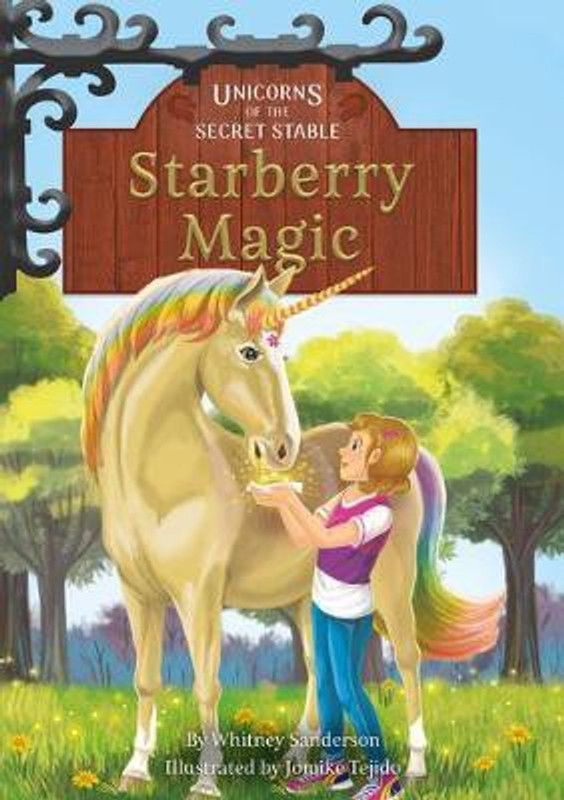 Unicorns of the Secret Stable: Starberry Magic (Book 6)  (English, Paperback, Sanderson Whitney)