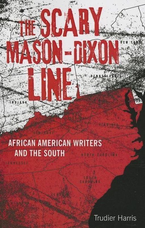 The Scary Mason-Dixon Line  (English, Paperback, Harris Trudier)