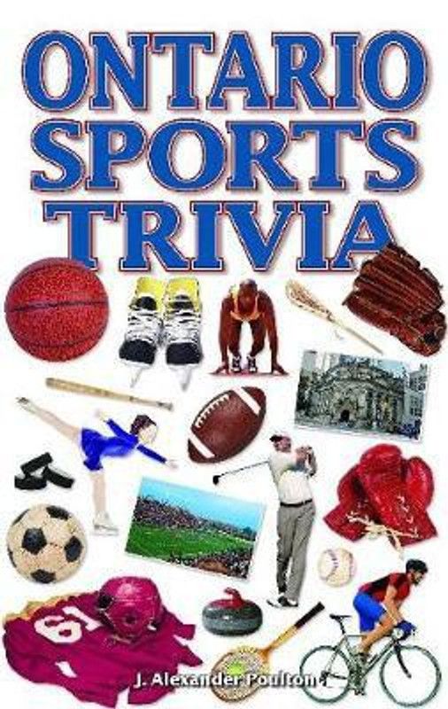 Ontario Sports Trivia  (English, Paperback, Poulton J. Alexander)