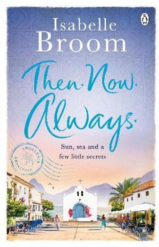 Then. Now. Always.  (English, Paperback, Broom Isabelle)