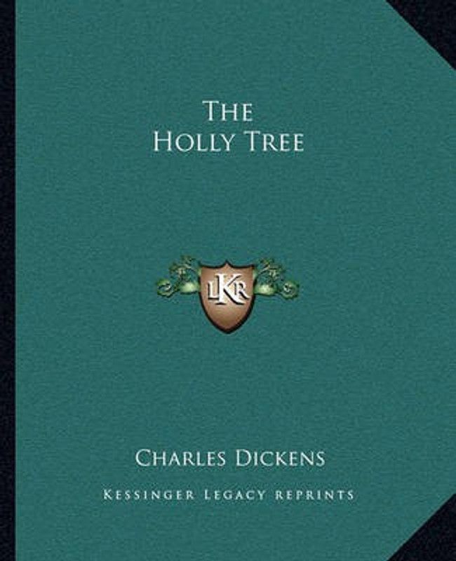 The Holly Tree  (English, Paperback, Dickens Charles)