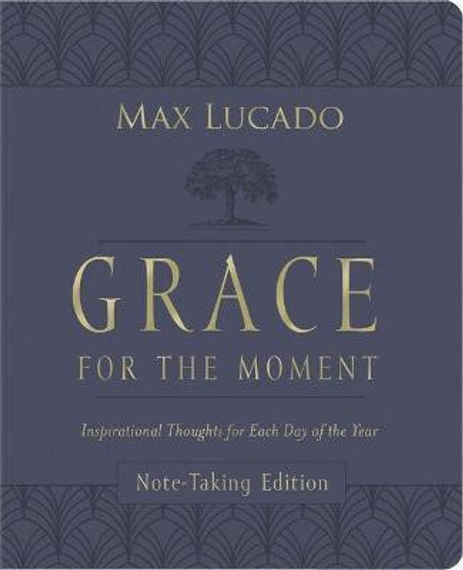 Grace for the Moment Volume I, Note-Taking Edition, Leathersoft  (English, Leather / fine binding, Lucado Max)