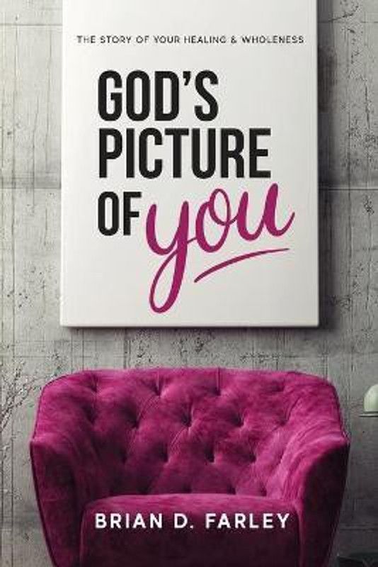 God's Picture Of You  (English, Paperback, Farley Brian D)
