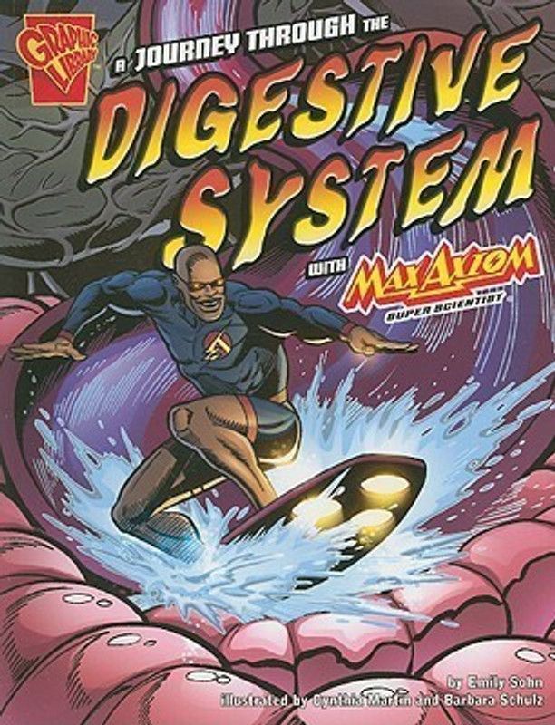 Journey through the Digestive System with Max Axiom, Super Scientist  (English, Paperback, Sohn ,Emily)