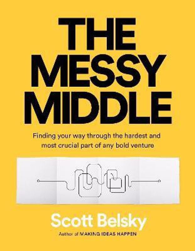 The Messy Middle  (English, Paperback, Belsky Scott)