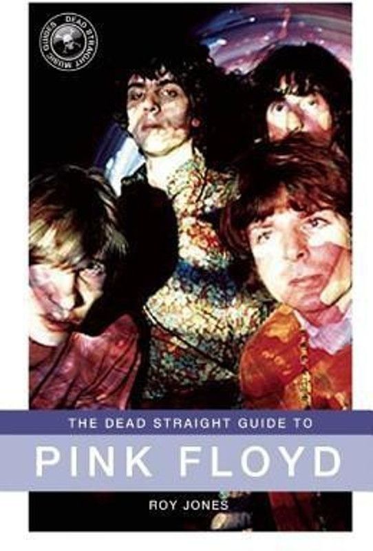 The Dead Straight Guide to Pink Floyd  (English, Paperback, Manning Toby)