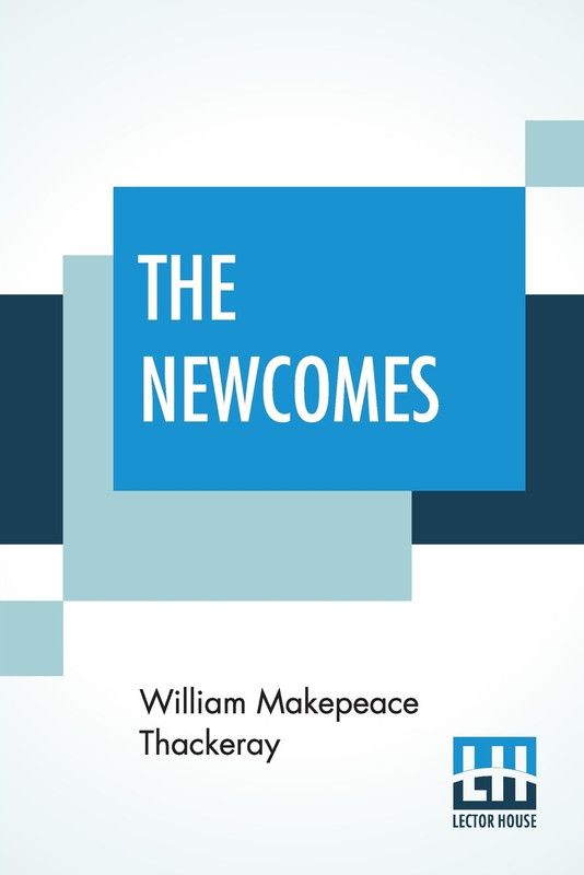 The Newcomes  (English, Paperback, Thackeray William Makepeace)