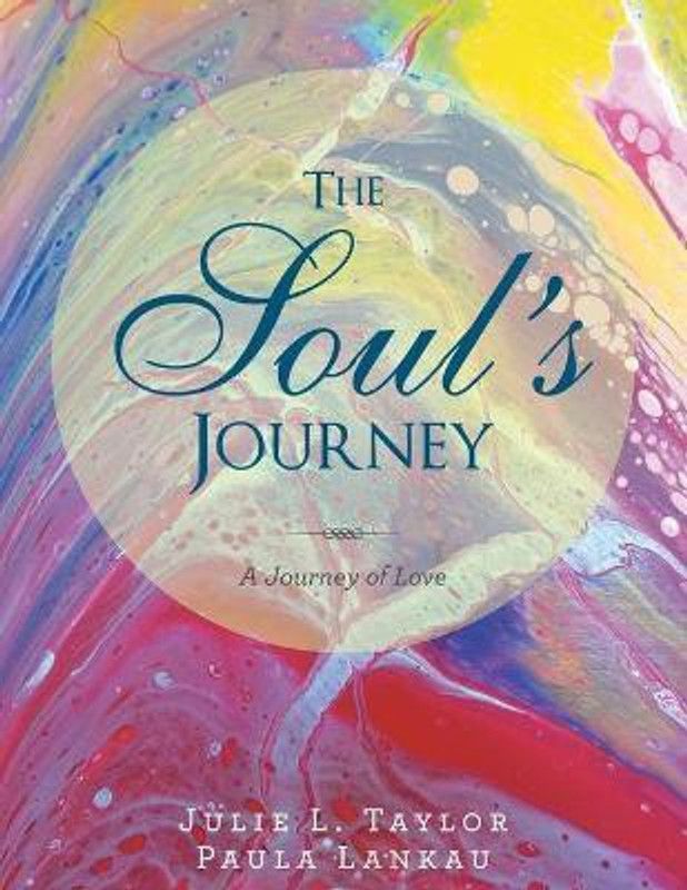 The Soul's Journey  (English, Paperback, Taylor Julie L)