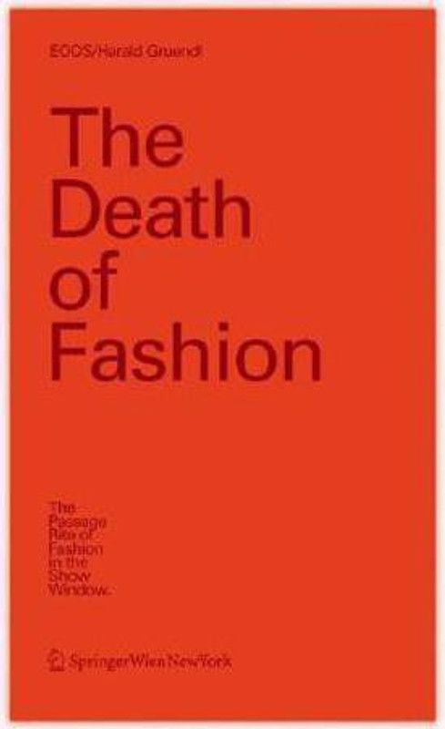 The Death of Fashion  (English, Hardcover, Grundl Harald)
