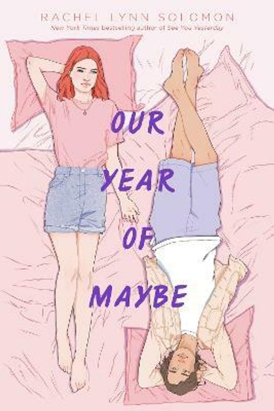 Our Year of Maybe  (English, Paperback, Solomon Rachel Lynn)