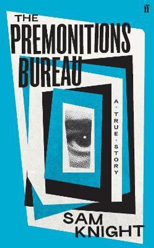 The Premonitions Bureau  (English, Paperback, Knight Sam)