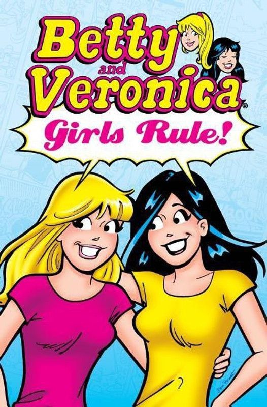 Betty & Veronica: Girls Rule!  (English, Paperback, Archie Superstars)