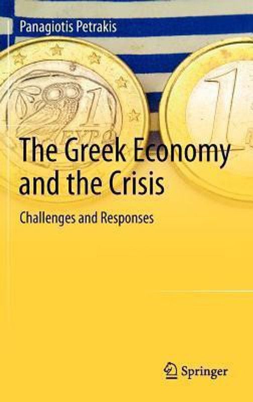 The Greek Economy and the Crisis  (English, Hardcover, Petrakis Panagiotis)
