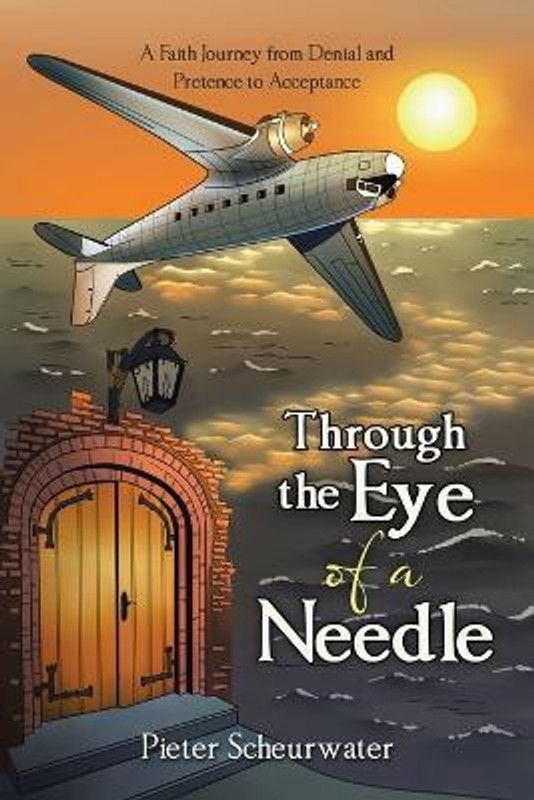 Through the Eye of a Needle  (English, Paperback, Scheurwater Pieter)