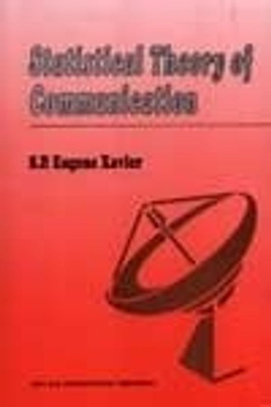Statistical Theory of Communication 1st Edition  (English, Paperback, S. P. E. Xavier)