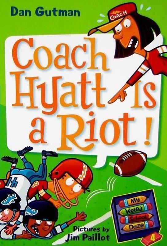 My Weird School Daze #4: Coach Hyatt Is a Riot!  (English, Paperback, Gutman Dan)