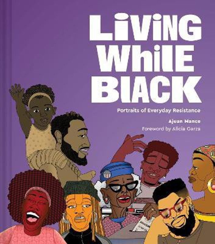 Living While Black  (English, Hardcover, Mance Ajuan)