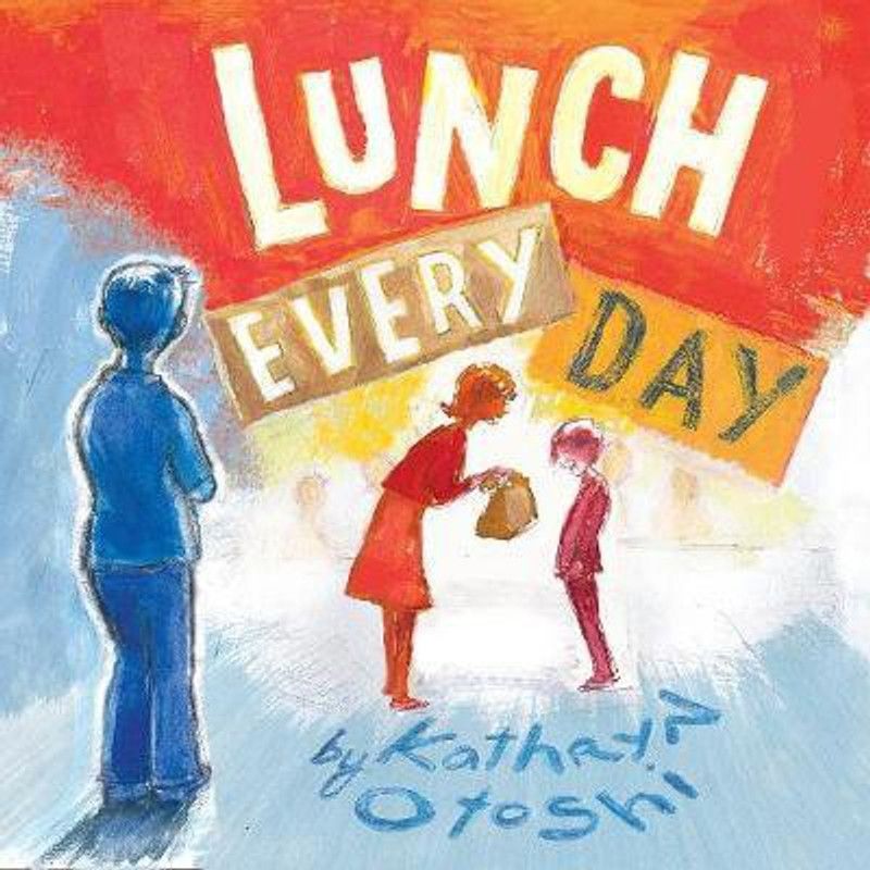 Lunch Every Day  (English, Hardcover, Otoshi Kathryn)