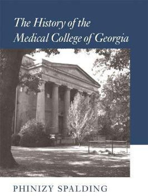 History of the Medical College of Georgia  (English, Paperback, Spalding Phinizy)