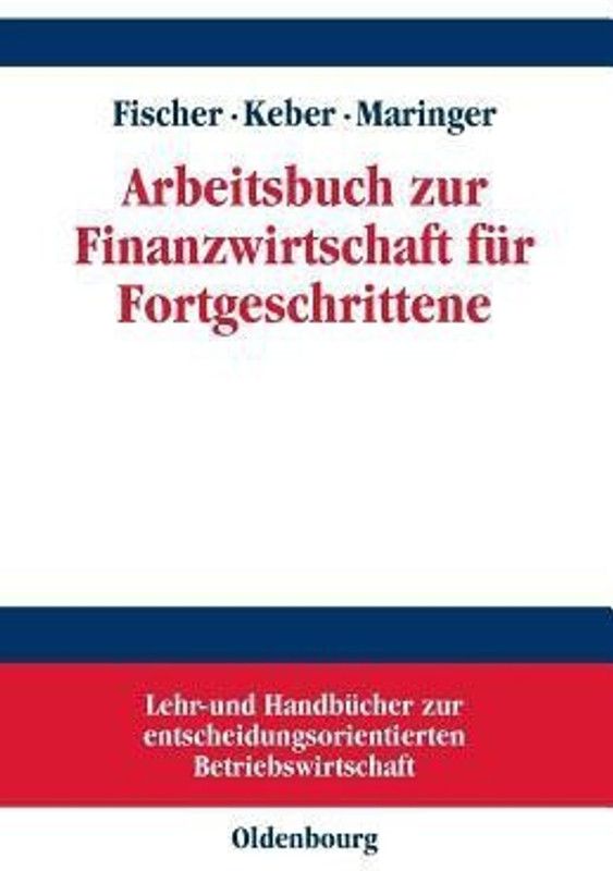 Arbeitsbuch Zur Finanzwirtschaft Fur Fortgeschrittene  (German, Paperback, Fischer Edwin O)