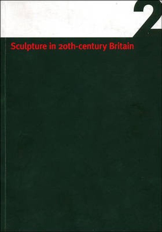 Sculpture in 20th Century Britain: A Guide to Sculptors in Leeds Collections Vol 2  (English, Paperback, unknown)