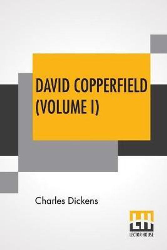 David Copperfield (Volume I)  (English, Paperback, Dickens Charles)