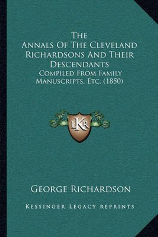 The Annals Of The Cleveland Richardsons And Their Descendants  (English, Paperback, unknown)