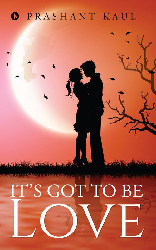 It’s Got to be Love  (English, Paperback, Prashant Kaul)