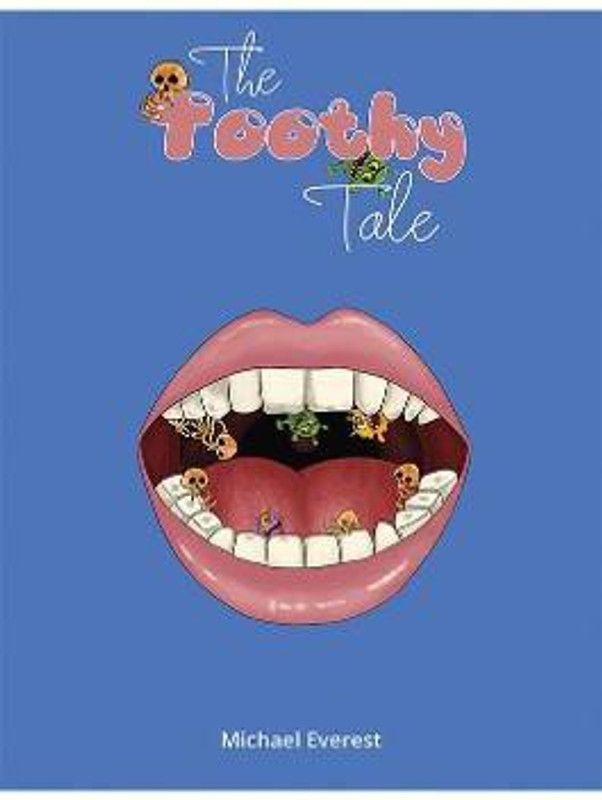 The Toothy Tale  (English, Paperback, Everest Michael)