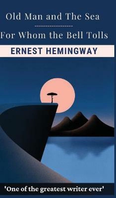 Old Man And The Sea & For Whom The Bell Tolls.  (English, Hardcover, Hemingway Ernest)
