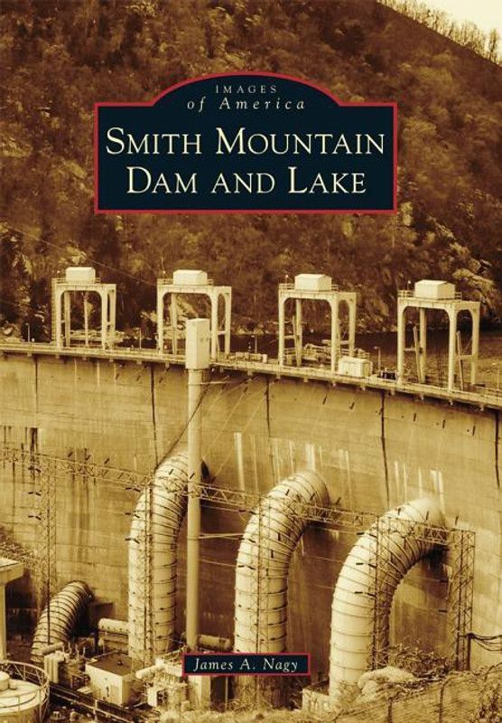 Smith Mountain Dam and Lake  (English, Paperback, James A. Nagy)