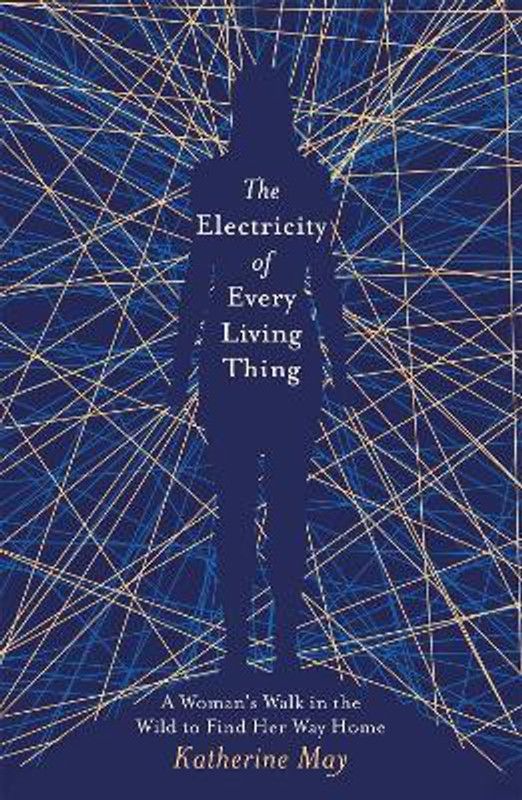 The Electricity of Every Living Thing  (English, Paperback, May Katherine)