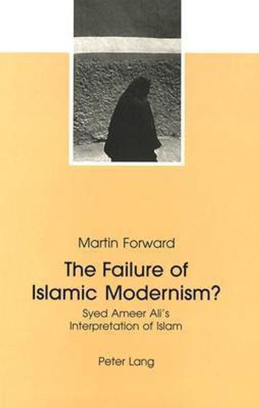 The Failure of Islamic Modernism?  (English, Paperback, Forward Martin)