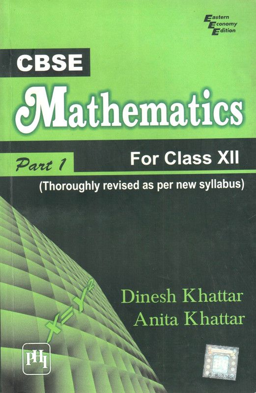 Cbse Mathematics for Class XII, Part 1 Thoroughly Revised as Per New Cbse Syllabus  (English, Paperback, Khattar Dinesh)