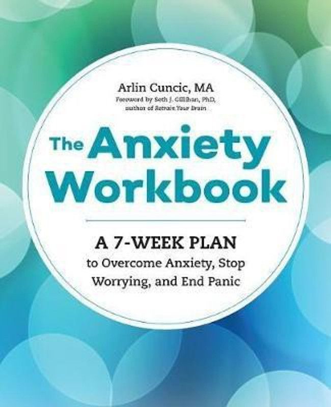 The Anxiety Workbook  (English, Paperback, Cuncic Arlin)