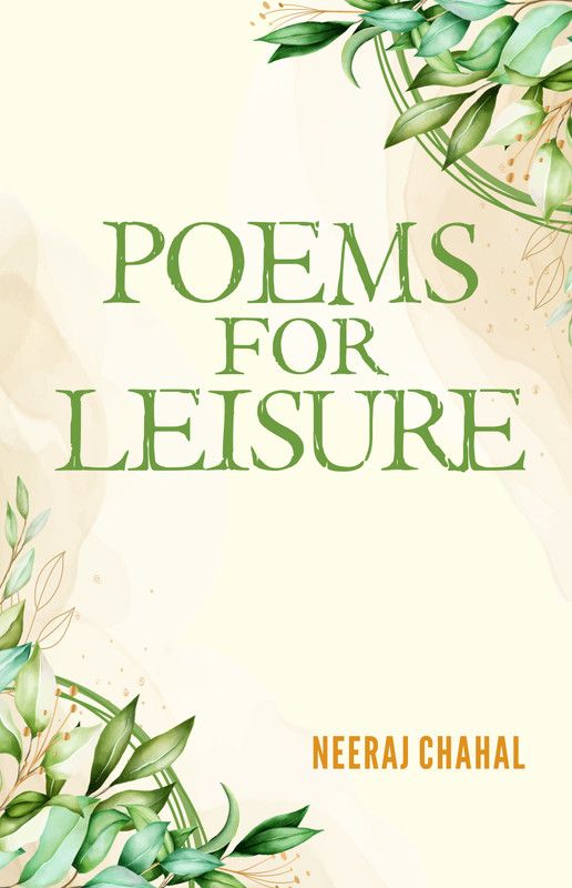 Poems For Leisure  (English, Paperback, Chahal Neeraj)
