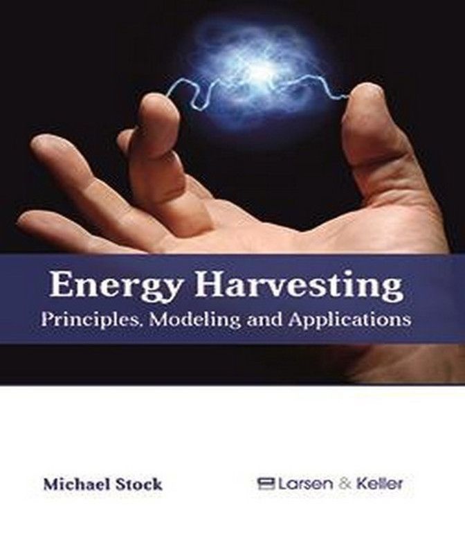 Energy Harvesting: Principles, Modeling and Applications  (English, Hardcover, unknown)