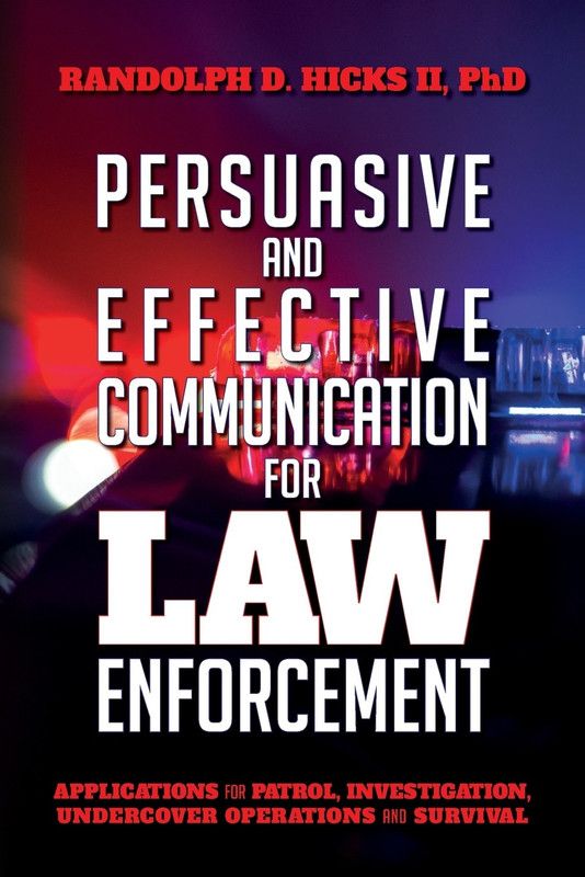 Persuasion and effective Communication for Law Enforcement  (English, Paperback, Hicks II Ph D Randolph D)