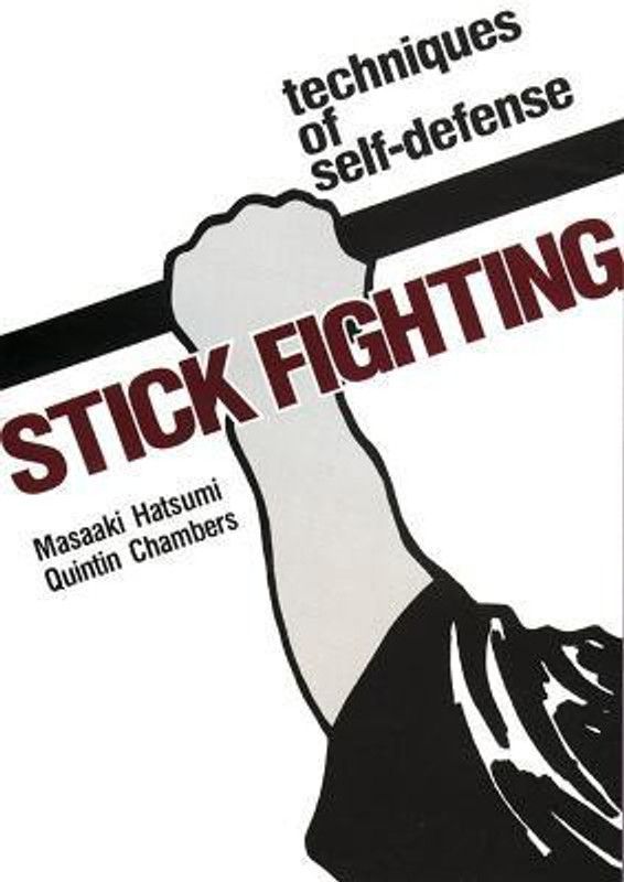 Stick Fighting: Techniques Of Self-defense  (English, Paperback, Hatsumi Masaaki)