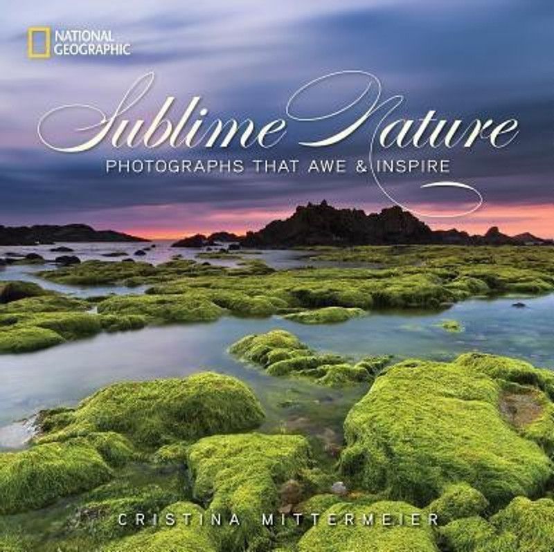 Sublime Nature  (English, Hardcover, Mittermeier Cristina)