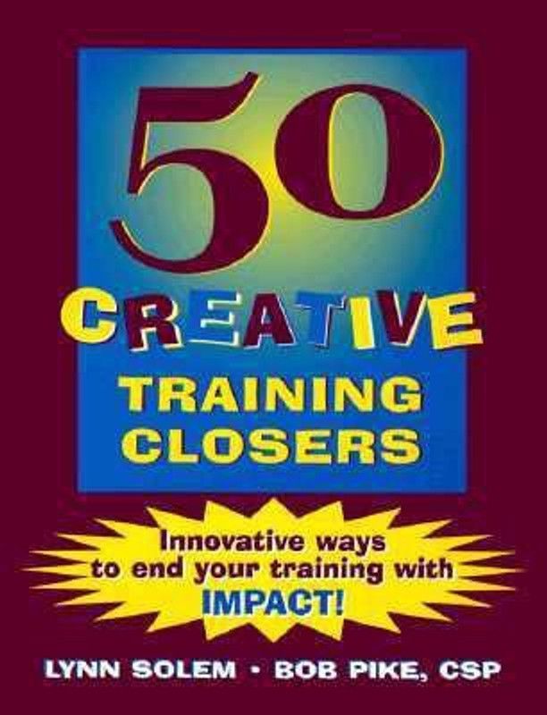 50 Creative Training Closers  (English, Paperback, Pike Bob)
