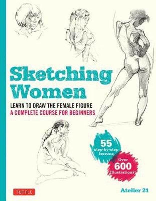 Sketching Women  (English, Paperback, Studio Atelier 21)